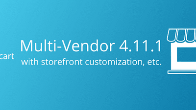Meet Multi-Vendor 4.11.1 with Storefront Customization and Moderation Improvements - CS-Cart Blog